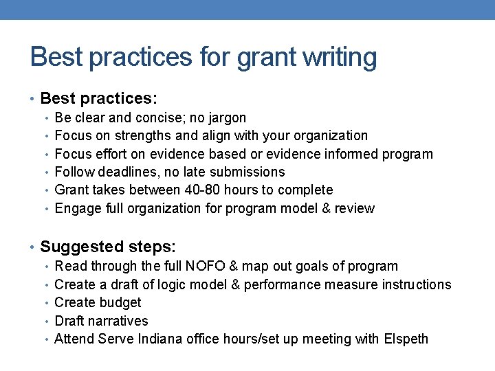 Best practices for grant writing • Best practices: • Be clear and concise; no