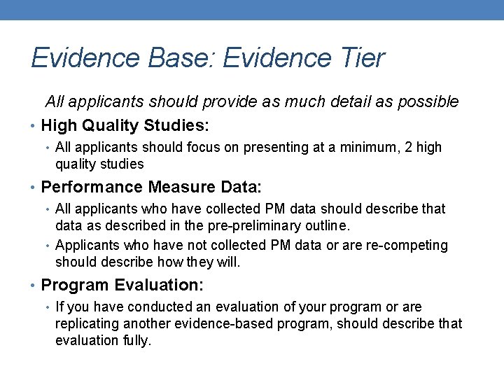 Evidence Base: Evidence Tier All applicants should provide as much detail as possible •