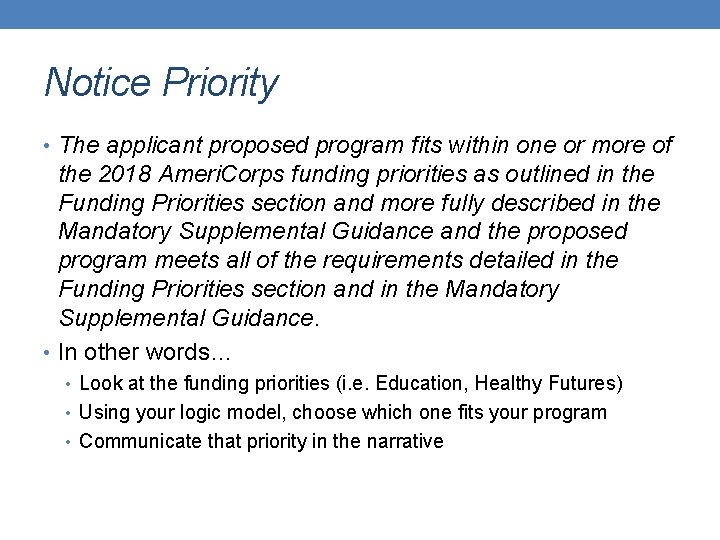 Notice Priority • The applicant proposed program fits within one or more of the