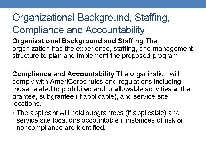 Organizational Background, Staffing, Compliance and Accountability Organizational Background and Staffing The organization has the