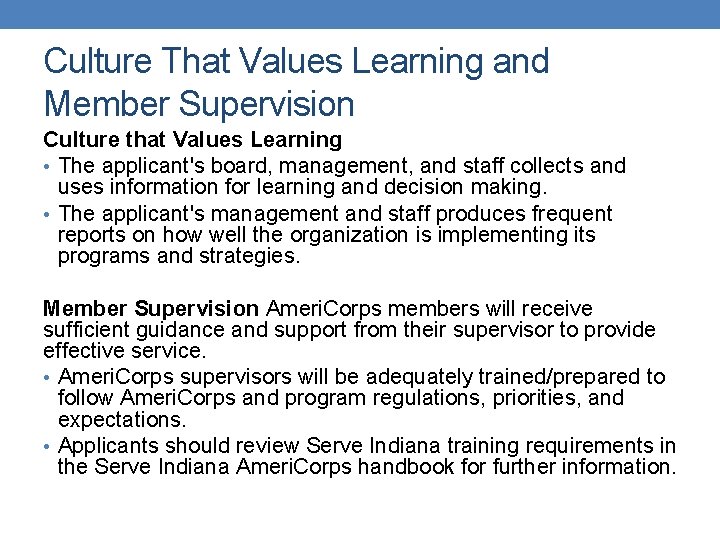 Culture That Values Learning and Member Supervision Culture that Values Learning • The applicant's