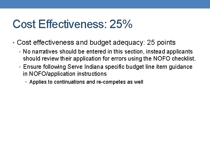 Cost Effectiveness: 25% • Cost effectiveness and budget adequacy: 25 points • No narratives