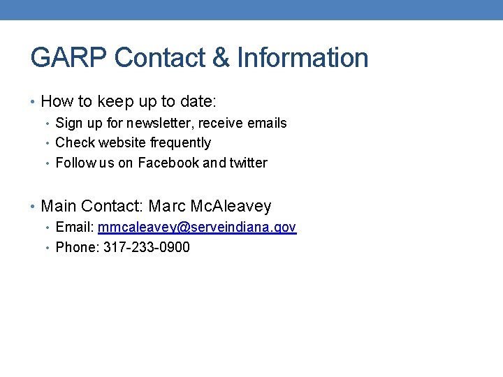 GARP Contact & Information • How to keep up to date: • Sign up