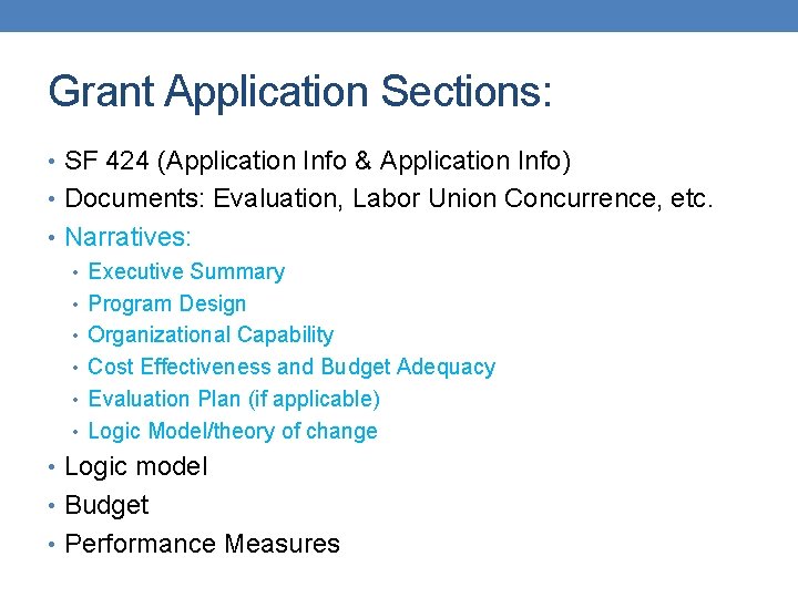 Grant Application Sections: • SF 424 (Application Info & Application Info) • Documents: Evaluation,