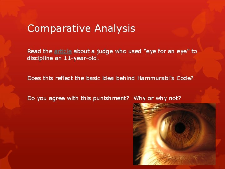 Comparative Analysis Read the article about a judge who used “eye for an eye”