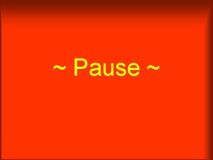 ~ Pause ~ 