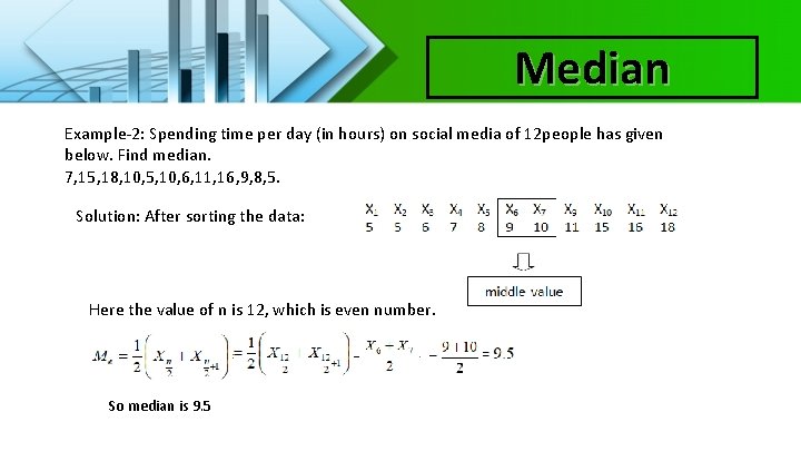 Median Example-2: Spending time per day (in hours) on social media of 12 people