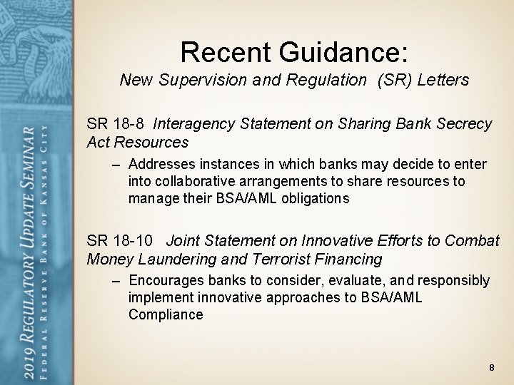 Recent Guidance: New Supervision and Regulation (SR) Letters SR 18 -8 Interagency Statement on