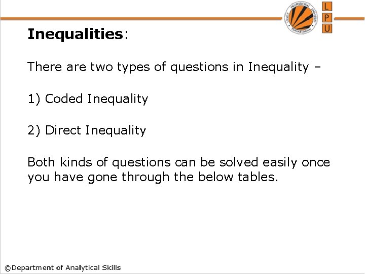 Inequalities: There are two types of questions in Inequality – 1) Coded Inequality 2)