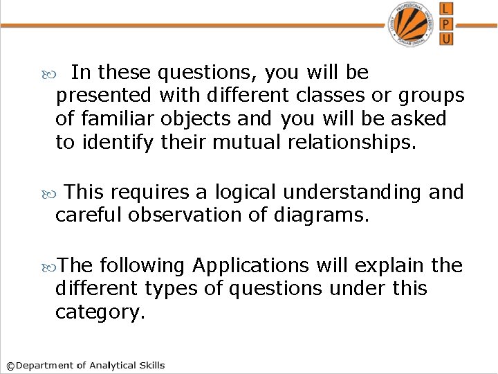 In these questions, you will be presented with different classes or groups of familiar