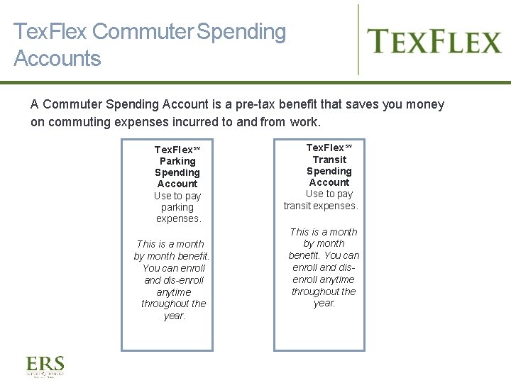 Tex. Flex Commuter Spending Accounts A Commuter Spending Account is a pre-tax benefit that