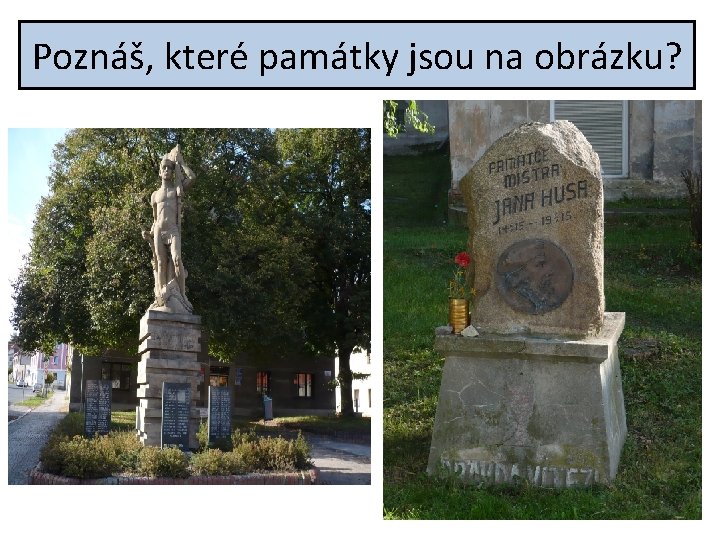 Poznáš, které památky jsou na obrázku? 