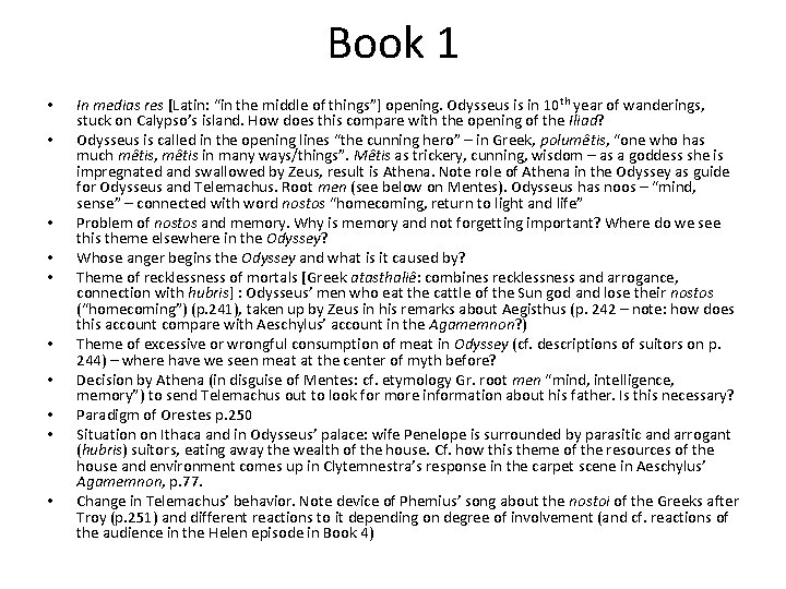 Book 1 • • • In medias res [Latin: “in the middle of things”]