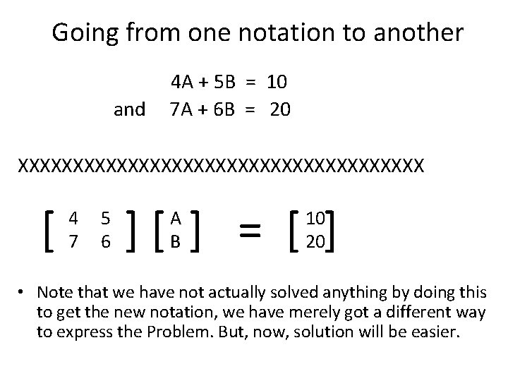 Going from one notation to another and 4 A + 5 B = 10