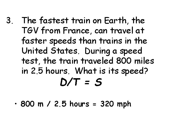 3. The fastest train on Earth, the TGV from France, can travel at faster