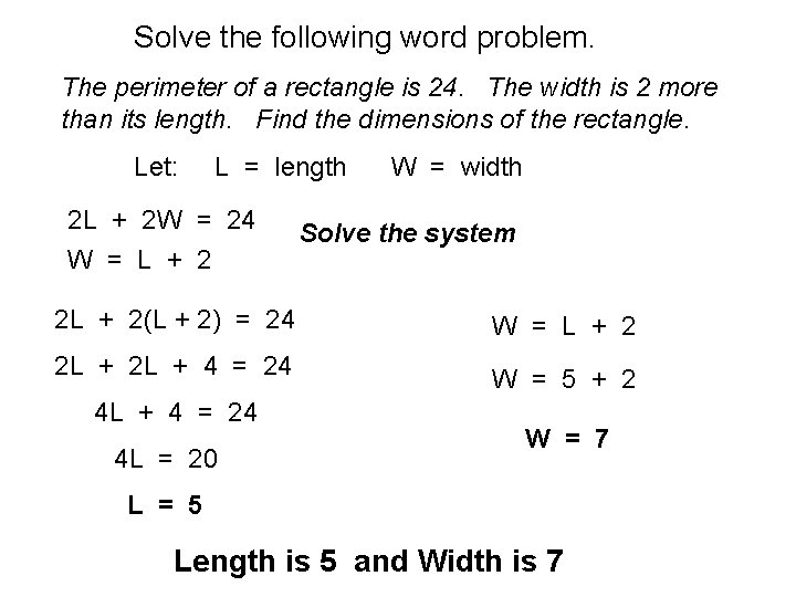 Solve the following word problem. The perimeter of a rectangle is 24. The width