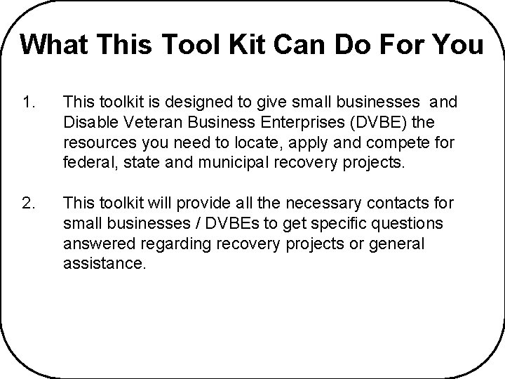 What This Tool Kit Can Do For You 1. This toolkit is designed to