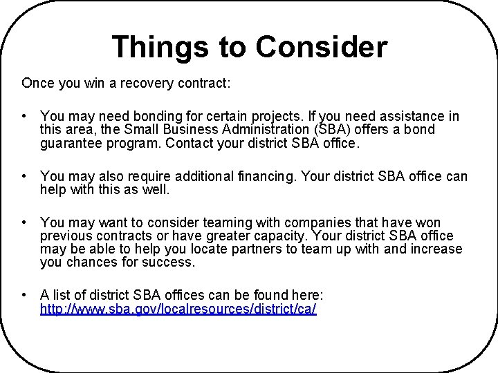 Things to Consider Once you win a recovery contract: • You may need bonding