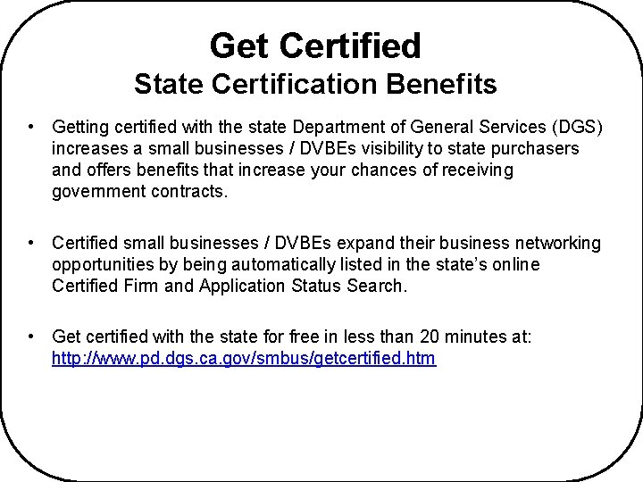 Get Certified State Certification Benefits • Getting certified with the state Department of General