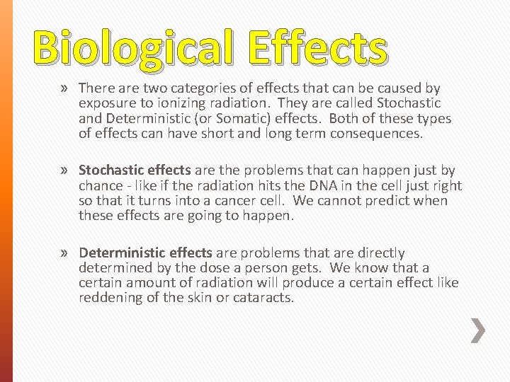 Biological Effects » There are two categories of effects that can be caused by