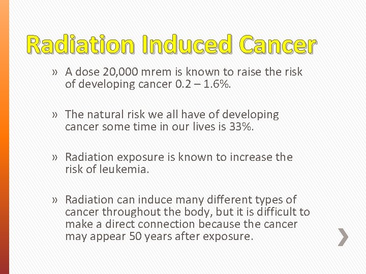 Radiation Induced Cancer » A dose 20, 000 mrem is known to raise the