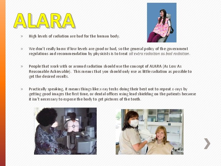 ALARA » » High levels of radiation are bad for the human body. »