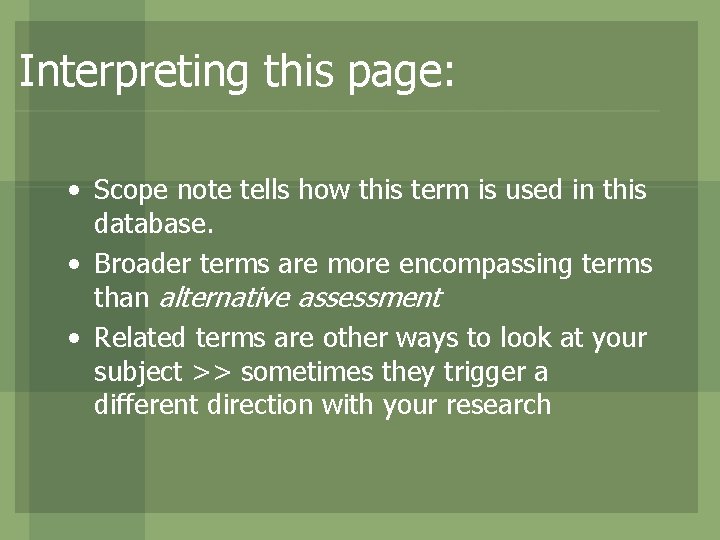 Interpreting this page: • Scope note tells how this term is used in this