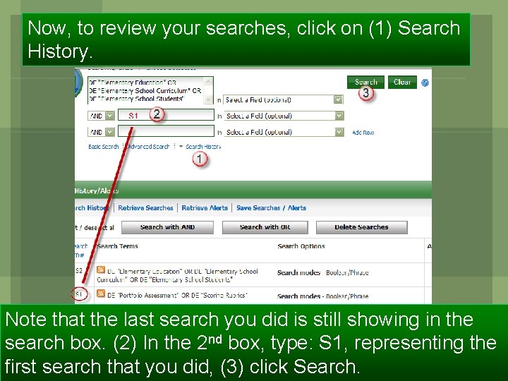 Now, to review your searches, click on (1) Search History. Note that the last