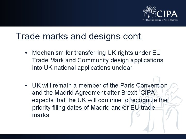 Trade marks and designs cont. • Mechanism for transferring UK rights under EU Trade