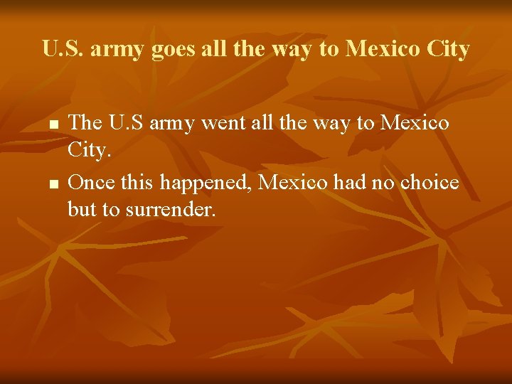 U. S. army goes all the way to Mexico City n n The U.