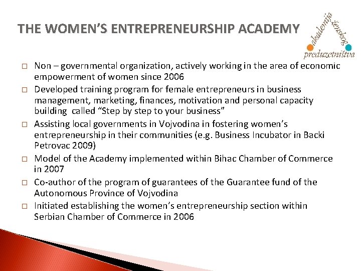 THE WOMEN’S ENTREPRENEURSHIP ACADEMY Non – governmental organization, actively working in the area of