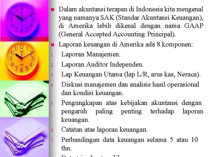 n n 1. 2. 3. 4. 5. 6. 7. Dalam akuntansi terapan di Indonesia