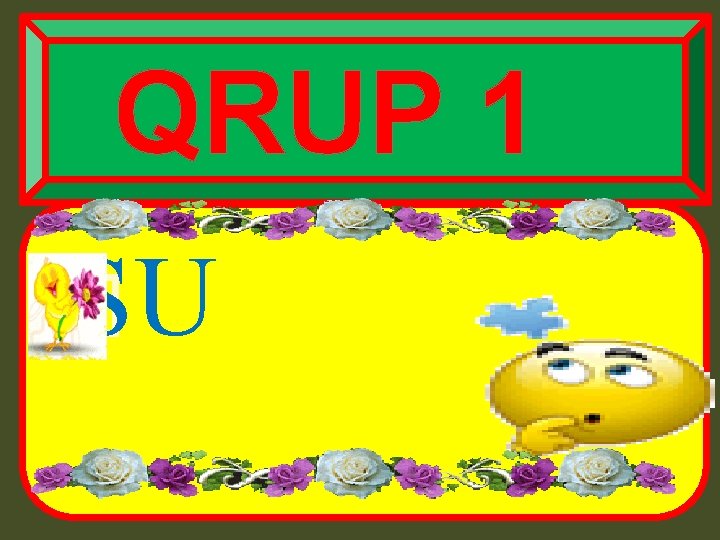 QRUP 1 � SU 