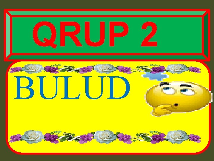 QRUP 2 BULUD 