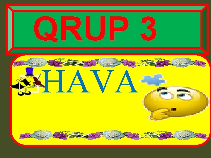 QRUP 3 �HAVA 