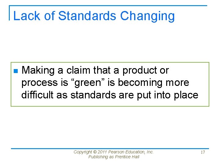 Lack of Standards Changing n Making a claim that a product or process is