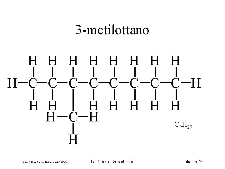 3 -metilottano H H H H H C C C C H H H