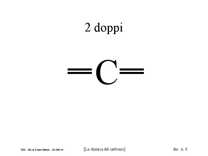 2 doppi C Ud'A - Cd. L in Scienze Motorie - AA 2003 -04