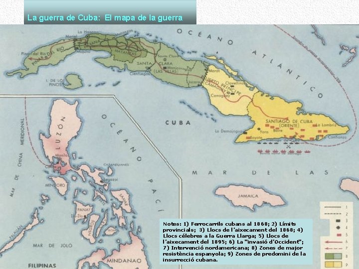 La guerra de Cuba: El mapa de la guerra Notes: 1) Ferrocarrils cubans al