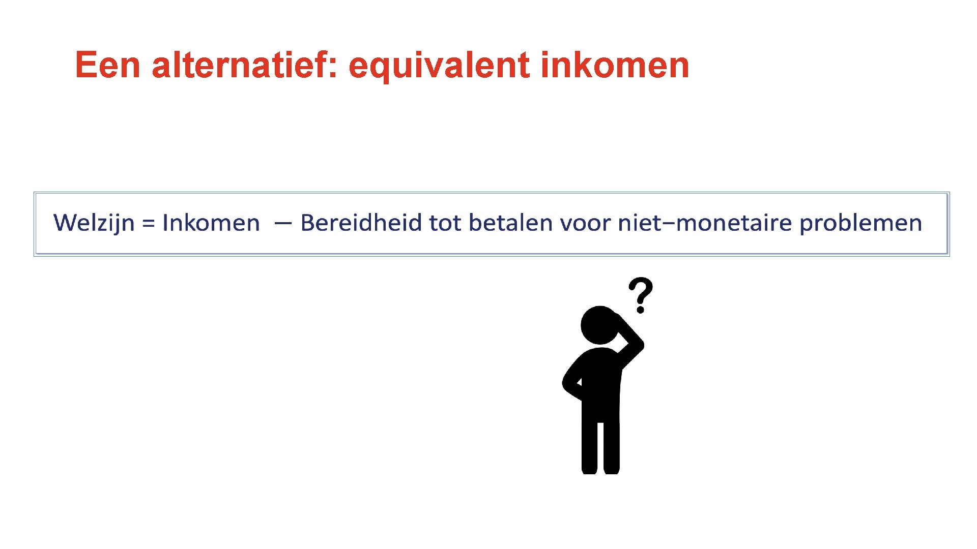 Een alternatief: equivalent inkomen 