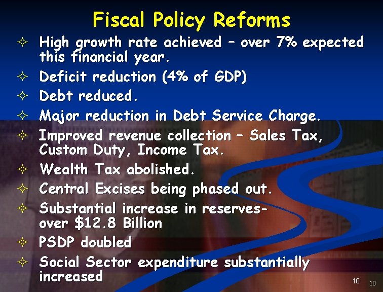 Fiscal Policy Reforms ² High growth rate achieved – over 7% expected this financial
