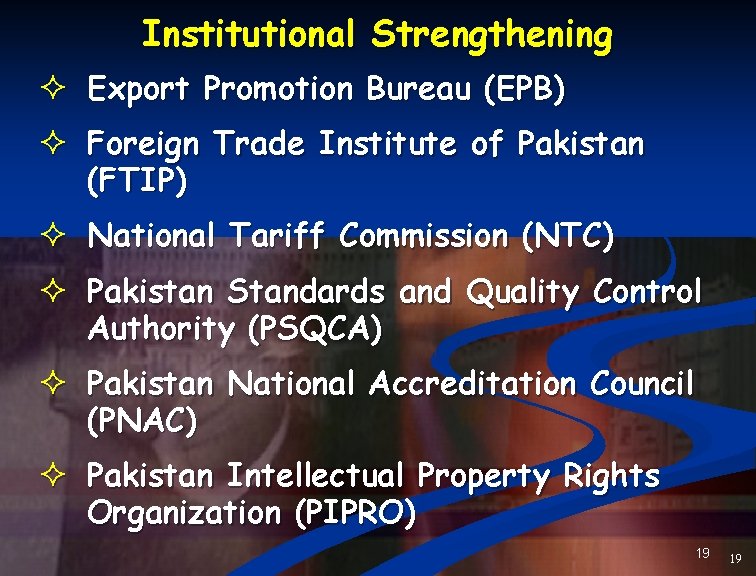 Institutional Strengthening ² Export Promotion Bureau (EPB) ² Foreign Trade Institute of Pakistan (FTIP)