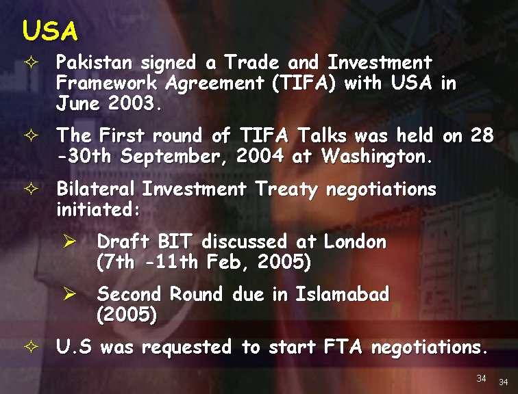 USA ² Pakistan signed a Trade and Investment Framework Agreement (TIFA) with USA in