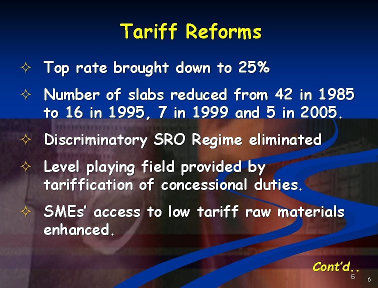 Tariff Reforms ² Top rate brought down to 25% ² Number of slabs reduced