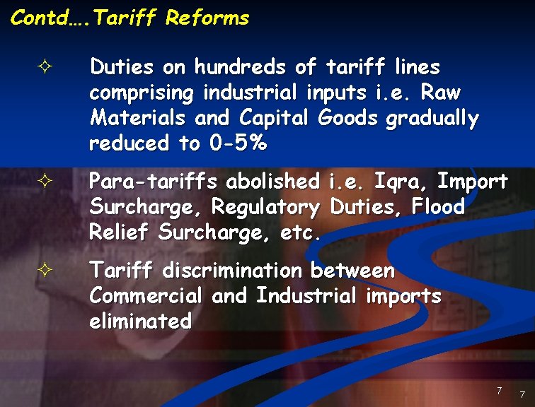 Contd…. Tariff Reforms ² Duties on hundreds of tariff lines comprising industrial inputs i.