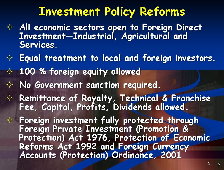 Investment Policy Reforms ² All economic sectors open to Foreign Direct Investment—Industrial, Agricultural and