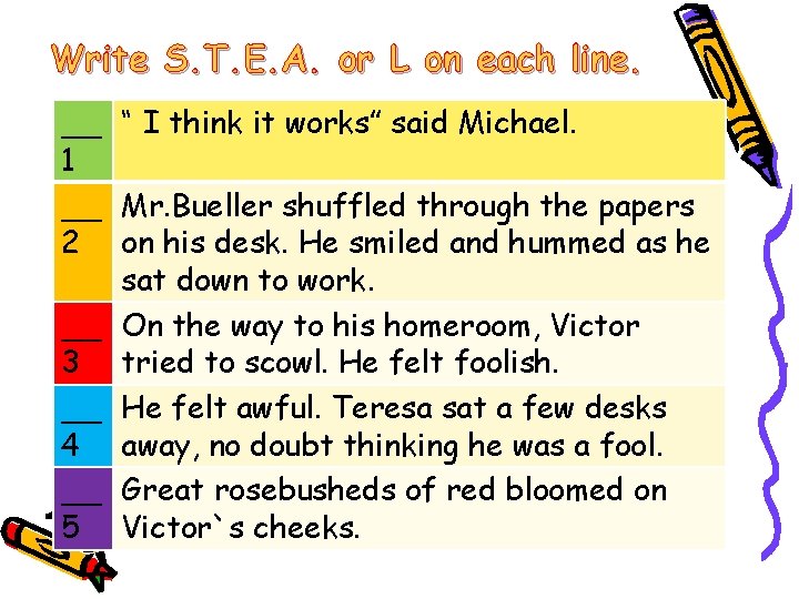 Write S. T. E. A. or L on each line. __ “ I think