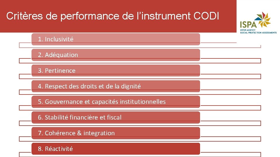 Critères de performance de l’instrument CODI 1. Inclusivité  2. Adéquation 3. Pertinence 4. Respect