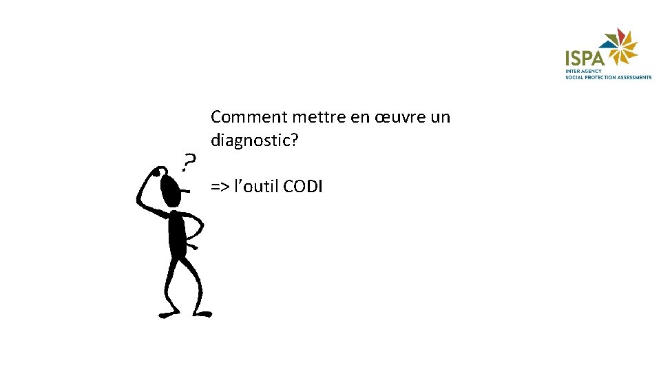 Comment mettre en œuvre un diagnostic? => l’outil CODI 