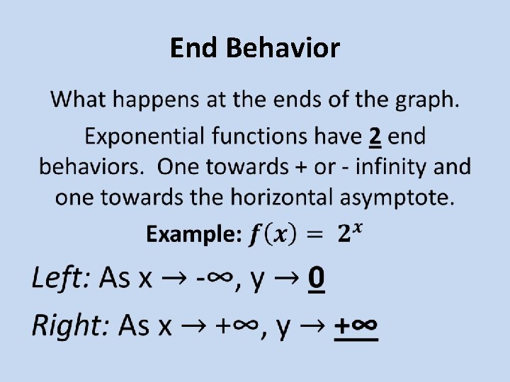 End Behavior • End Behavior •